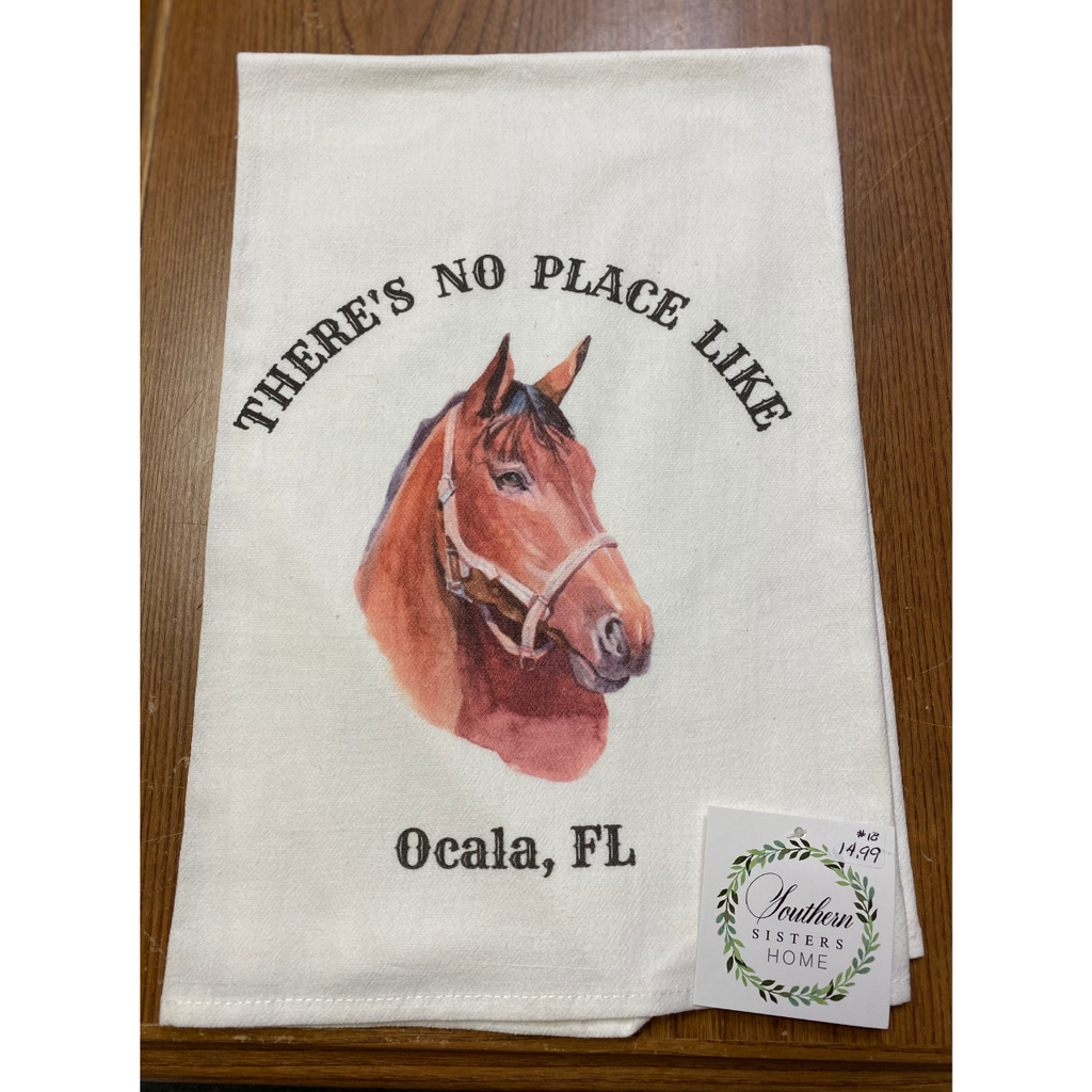Southern Sisters Tea Towel - There's No Place Like Ocala, FL